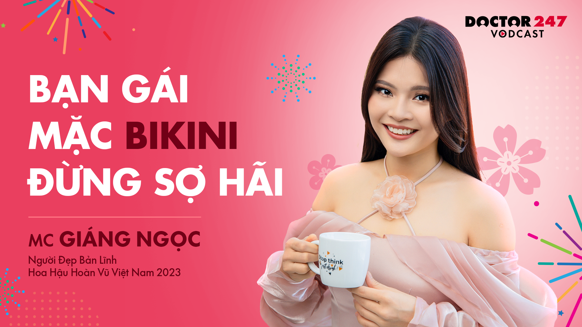 Người đẹp Giáng Ngọc: Từ thân hình ‘hạt mít’ đến diện bikini thi hoa hậu – Vodcast EP5 | Doctor247