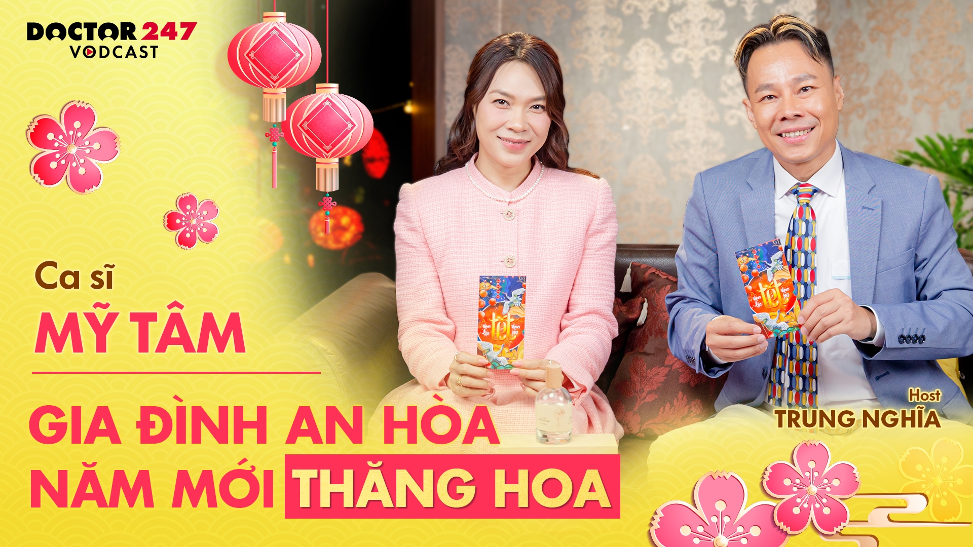 Mỹ Tâm: Gia đình sum vầy giúp chúng ta khoẻ mạnh – Vodcast EP7 | Doctor247