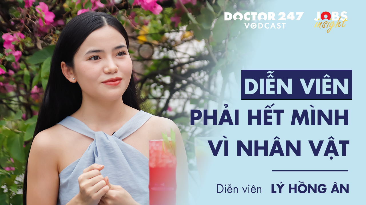 Diễn viên phải hết mình vì nhân vật – Diễn viên Lý Hồng Ân | Jobs Insight EP2