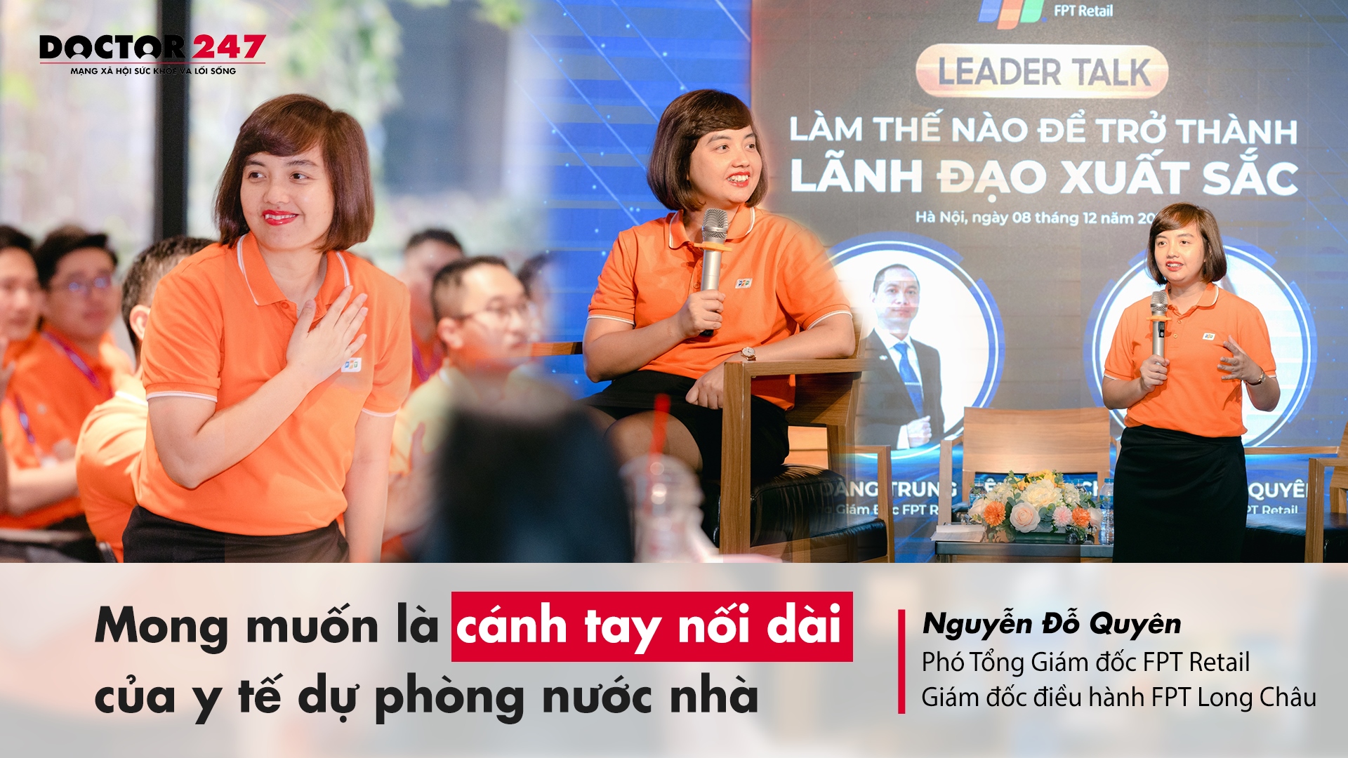 Doanh nhân Nguyễn Đỗ Quyên: FPT Long Châu mong muốn là cánh tay nối dài của y tế nước nhà