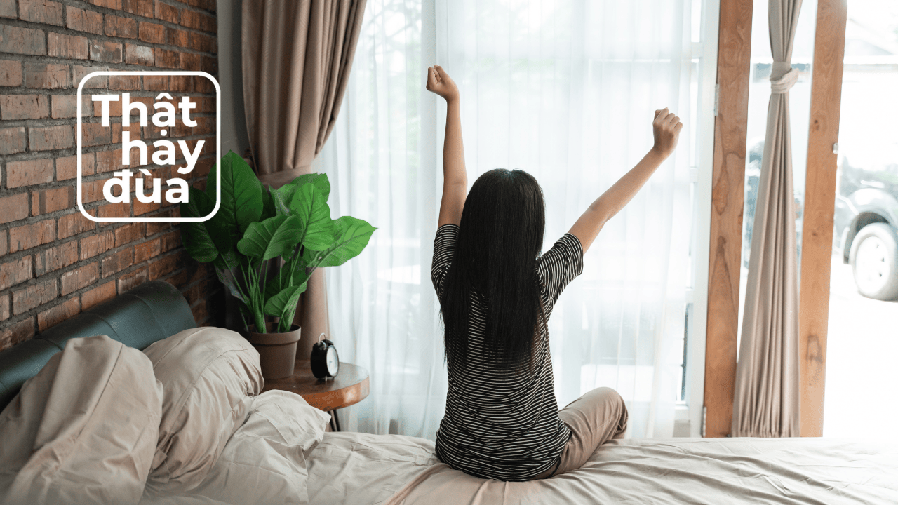Tự thức dậy sẽ cảm thấy tỉnh táo hơn so với khi bị đánh thức