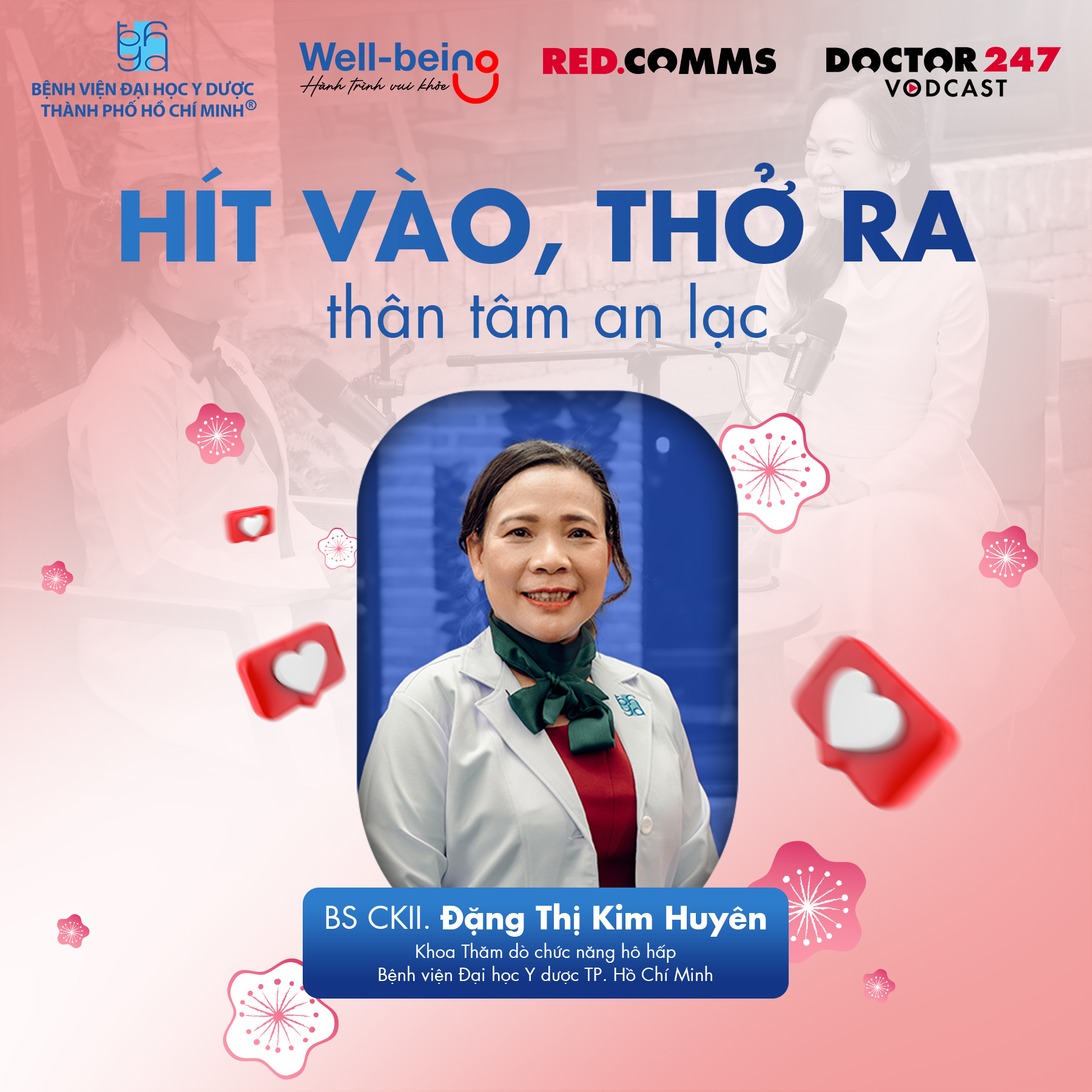 Hít vào, thở ra, thân tâm an lạc –  BS CKII. Đặng Thị Kim Huyên | #Wellbeing EP4