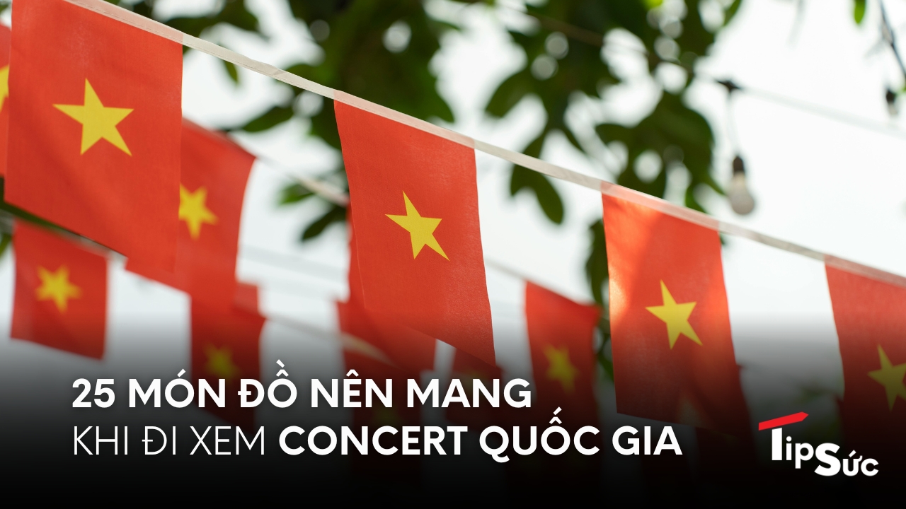 Concert Quốc Gia: 25 món cần thiết bạn nên mang theo