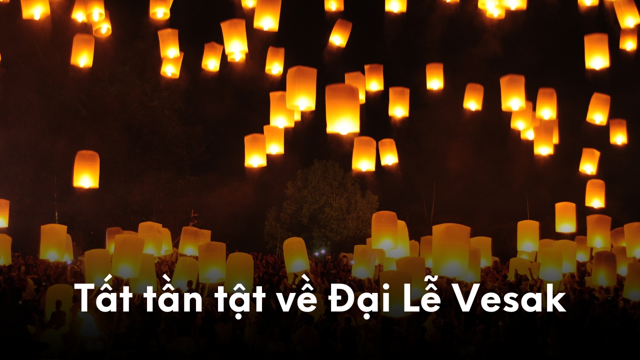 Nguồn gốc và ý nghĩa văn hóa của Đại Lễ Vesak